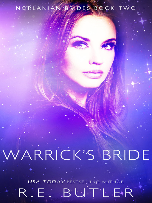 Title details for Warrick's Bride (Norlanian Brides Book Two) by R.E. Butler - Available